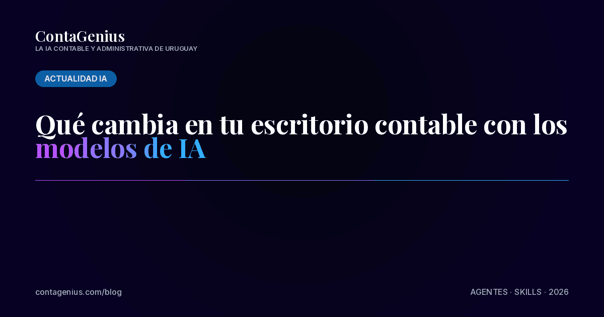 Qué cambia en tu trabajo contable con la IA en 2026 (y qué no)