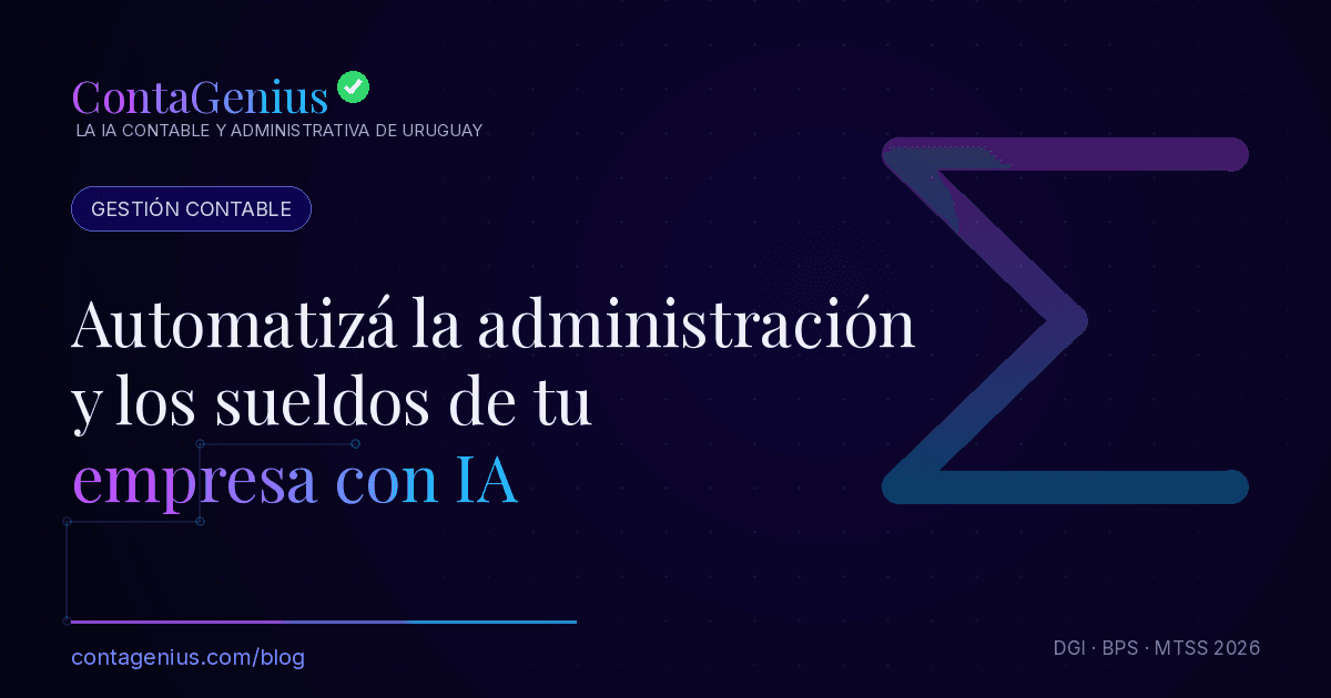 Cómo automatizar la gestión administrativa y los sueldos de tu empresa en Uruguay con IA